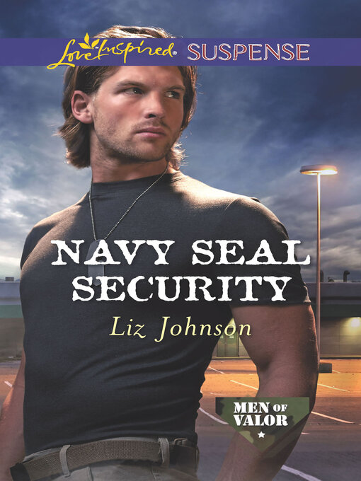 Title details for Navy SEAL Security by Liz Johnson - Available